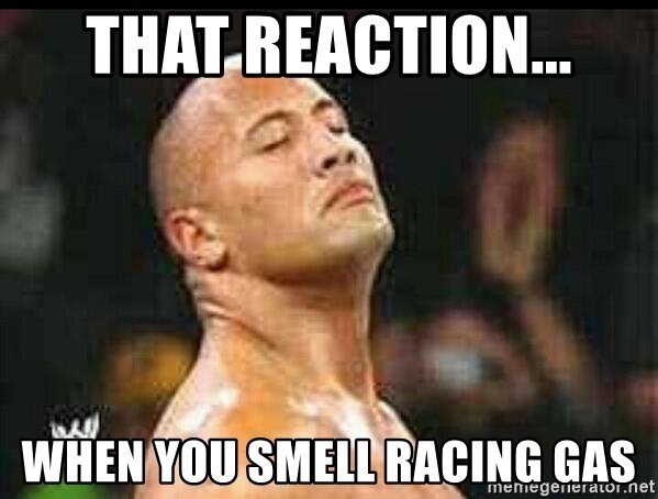 that-reaction-when-you-smell-racing-gas.jpg