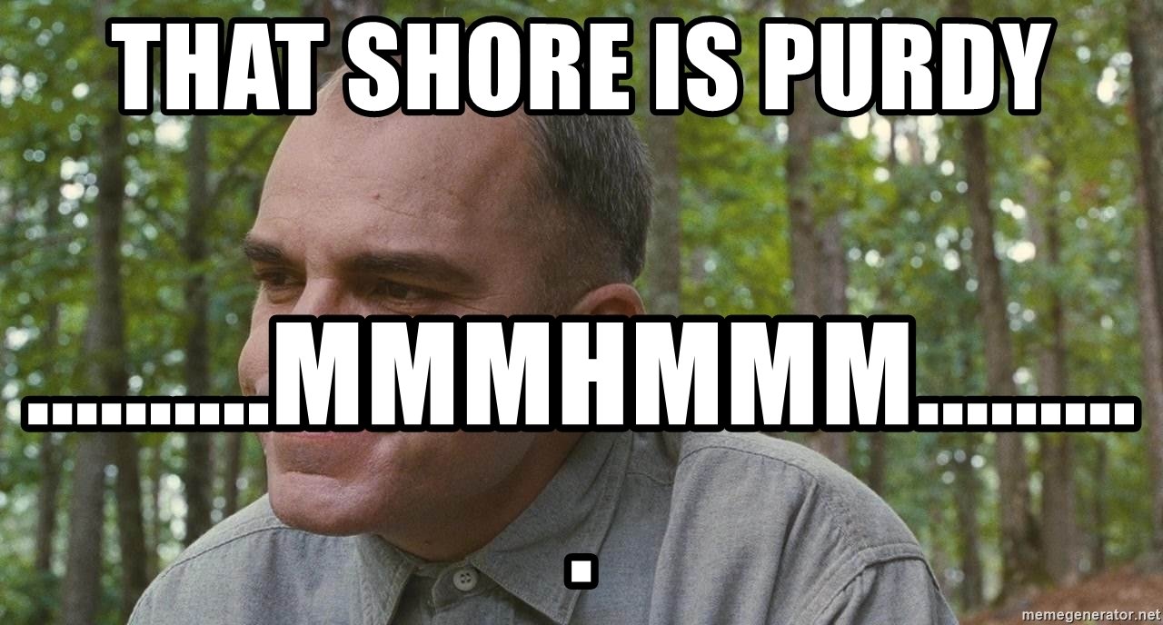 that-shore-is-purdy-mmmhmmm.jpg