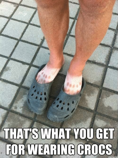 thats-what-you-get-for-wearing-crocs-zipmeme-thats-what-51233343.jpg