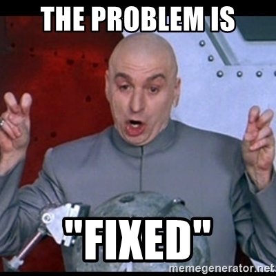 the-problem-is-fixed.jpg