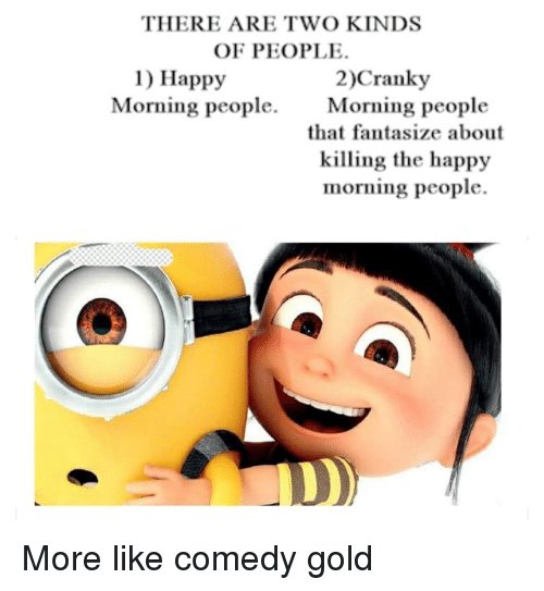 there-are-two-kinds-of-people-2-cranky-1-happy-morning-34181899.jpg