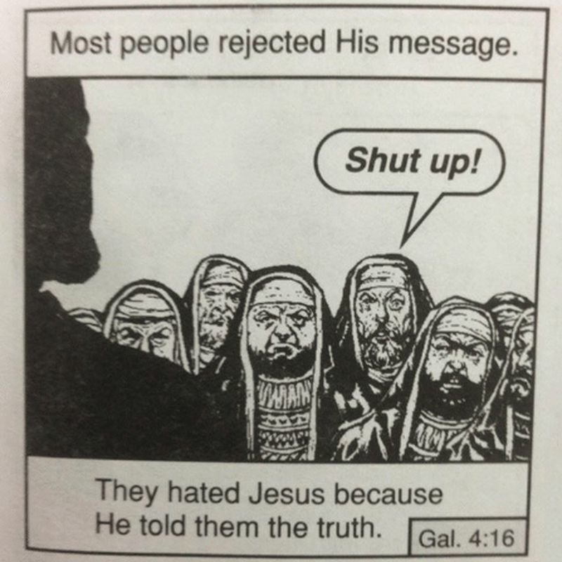 they-hated-jesus-because-he-told-them-the-truth-meme-template-u8oqp.jpg