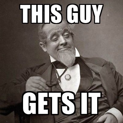 this-guy-gets-it.jpg