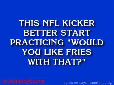 this nfl kicker better start practicing.jpg