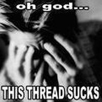 thisthreadsucks_d3d13320f8fe2503a5f62218b032609246dfd6af.jpg