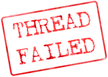 thread-fail-stamp_7fe54800e17cfad9b46e887e8380b6b4b67c83ad.gif