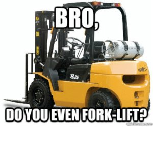 thumb_bro-r2s-do-youeven-fork-lift-qurckmeme-cam-forklift-memes-quickmeme-52392517.jpg