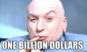 thumb_one-billion-dollars-one-billion-dollars-dr-evil-quickmeme-53083073.jpg