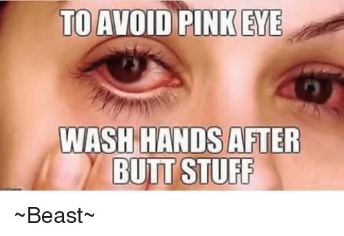 to-pink-eye-avoid-wash-hands-after-butt-stuff-_beast_-3387846.jpg