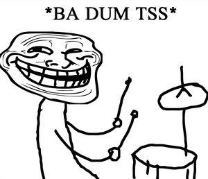troll-ba-dum-tss_4222cb5b47d1a4b9fde4c2a526e9143e40dc82ba.jpg