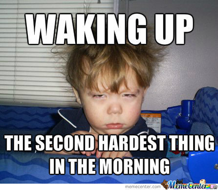 waking-up-is-hard_o_1198169.jpg