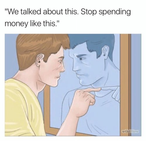 we-talked-about-this-stop-spending-money-like-this-18890872.jpg