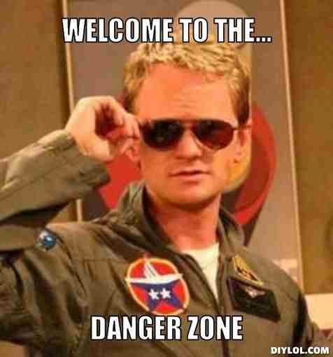 welcome-to-the-danger-zone-meme.jpg