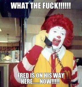 what-the-fuck-fred-is-on-his-way-herenow-thumb.jpg