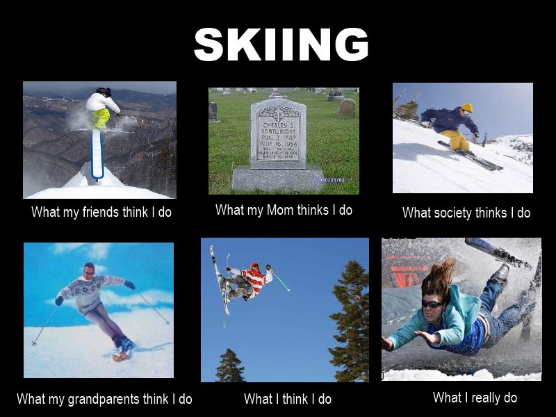 WhatmyfriendsthinkIdoskiing_efbd9e1b85aad36df26b55bef12c3671ae9f94a3.jpg