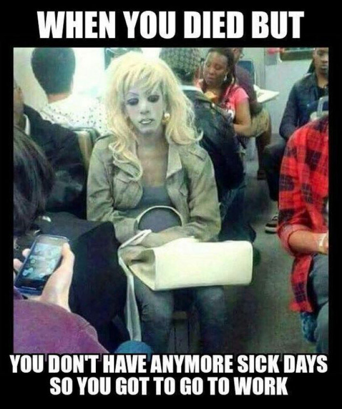 when-you-died-but-have-no-sick-days-at-work-left.jpg