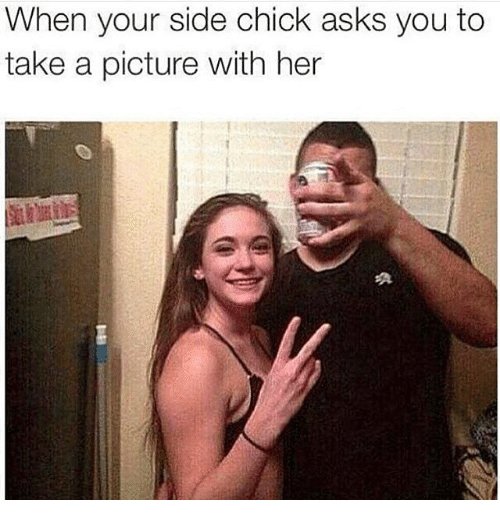 when-your-side-chick-asks-you-to-take-a-picture-2383728.jpg