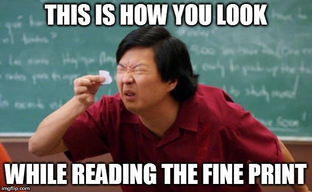 while-reading-the-fine-print-meme.jpg
