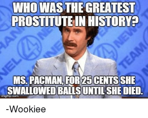 who-was-the-greatest-prostitute-in-history-ms-pacman-for25centsshe-6013130.jpg