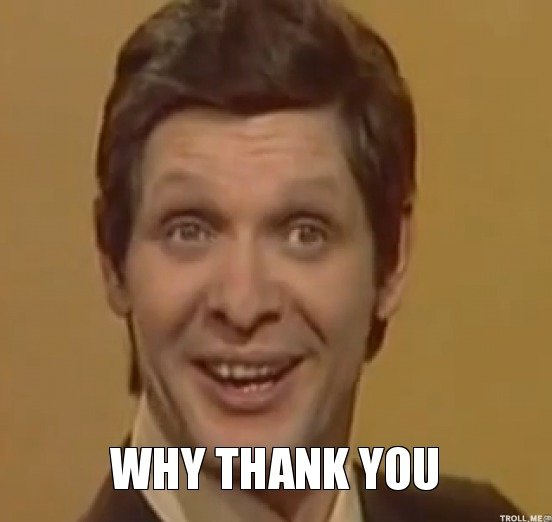 why-thank-you.jpg