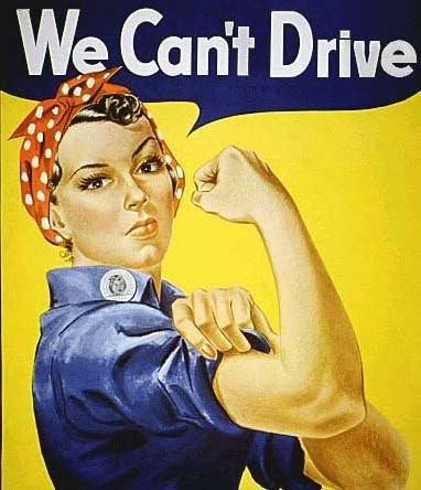 WomanCantDrive_e3bf07c53930a5e2682e9000f4c5401d60b1b31b.jpg