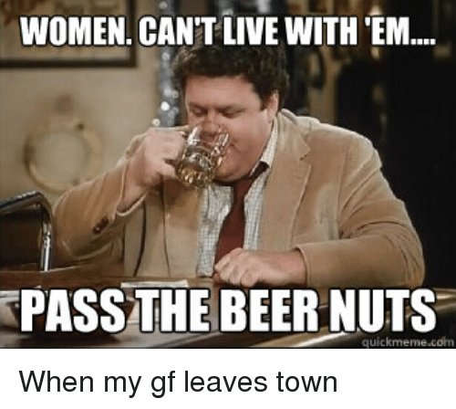 women-cant-live-with-em-pass-the-beer-nuts-when-4044427.jpg