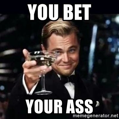 You bet.jpg