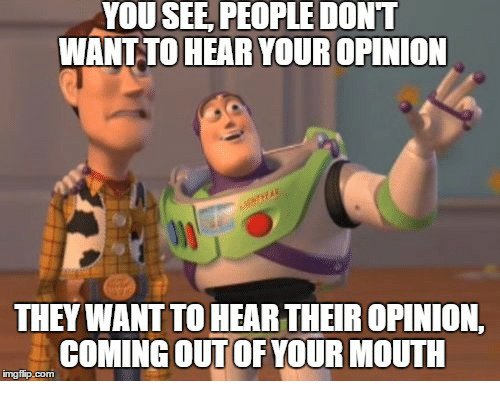 you-see-people-dont-want-to-hear-your-opinion-they-24243262.jpg
