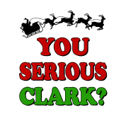 you-serious-clark-funny-christmas-saying-shirtyou.png
