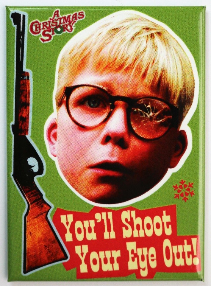 You'll shoot your eye out.jpg