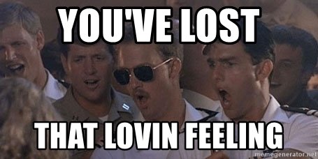 youve-lost-that-lovin-feeling.jpg