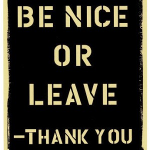 jk_be-nice-or-leave