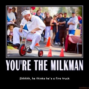 youre-the-milkman-now-if-we-could-just-get-you-into-this-str-demotivational