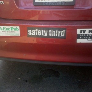 Safety third!