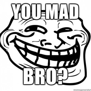 You-Mad-Bro