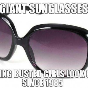 giant-sunglasses-making-busted-girls-look-cute-since-1985