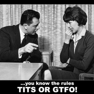 you_know_the_rules_tits_or_gtfo