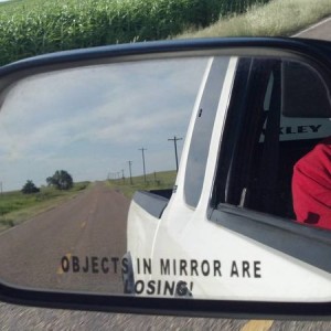 "Objects in mirror are losing!"