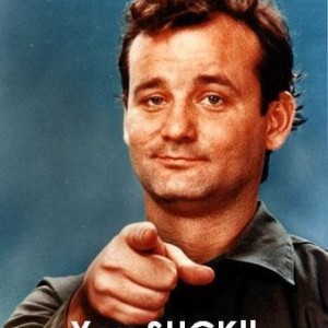 bill-murray-you-suck