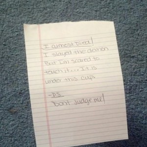 Came home to find this note on top of a cup in the middle of the living roo