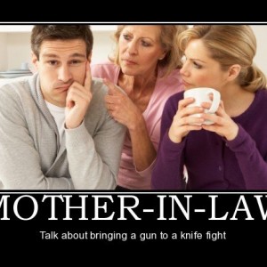 Mother-in-law-gun-knife-fight-couple-argument-demotivational-posters-1327449082