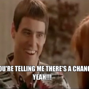 Theres A Chance