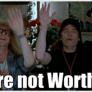 Were-not-worthy